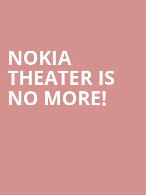 Nokia Theater is no more